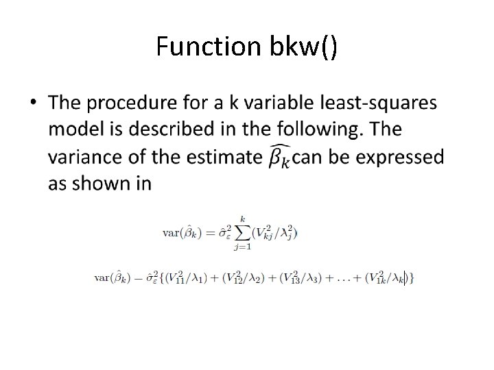 Function bkw() •  Function bkw() •