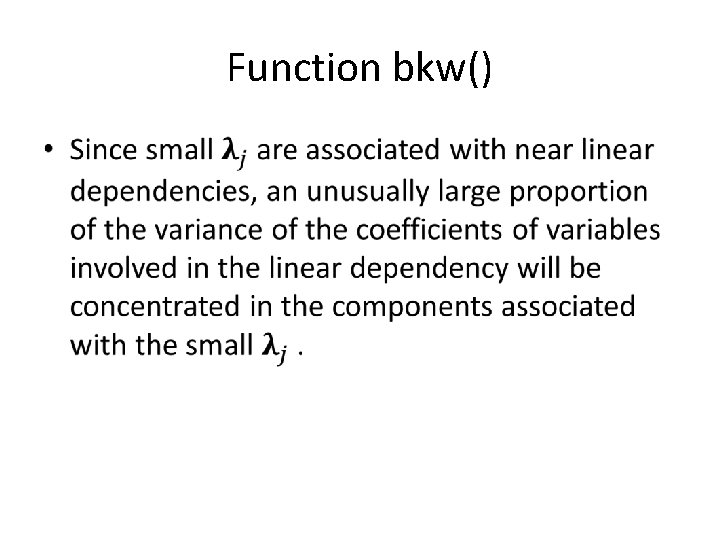 Function bkw() •  Function bkw() •