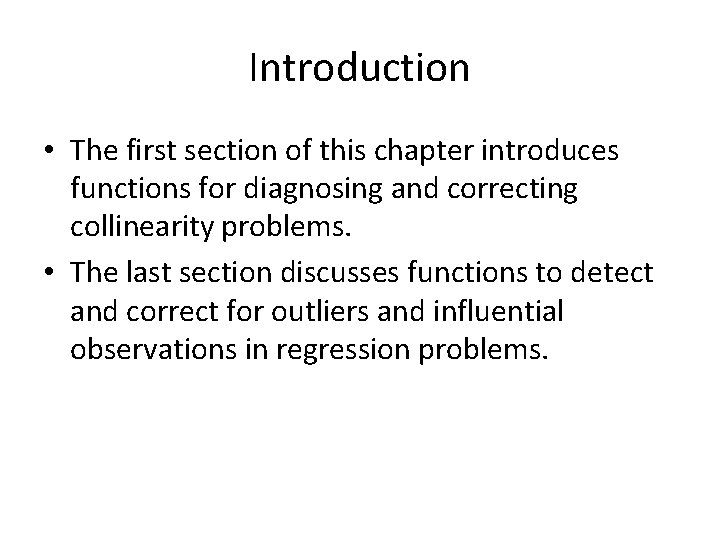 Introduction • The first section of this chapter introduces functions for diagnosing and correcting Introduction • The first section of this chapter introduces functions for diagnosing and correcting
