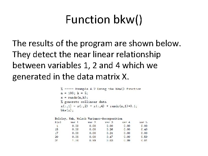 Function bkw() The results of the program are shown below. They detect the near Function bkw() The results of the program are shown below. They detect the near