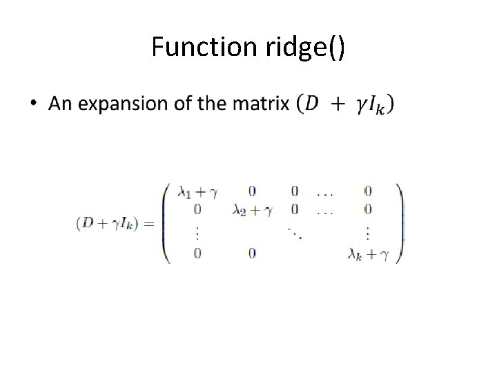 Function ridge() •  Function ridge() •
