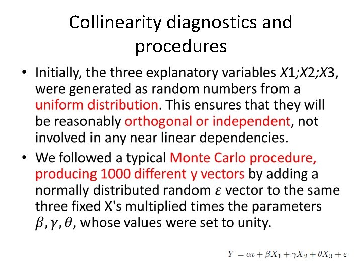Collinearity diagnostics and procedures •  Collinearity diagnostics and procedures •