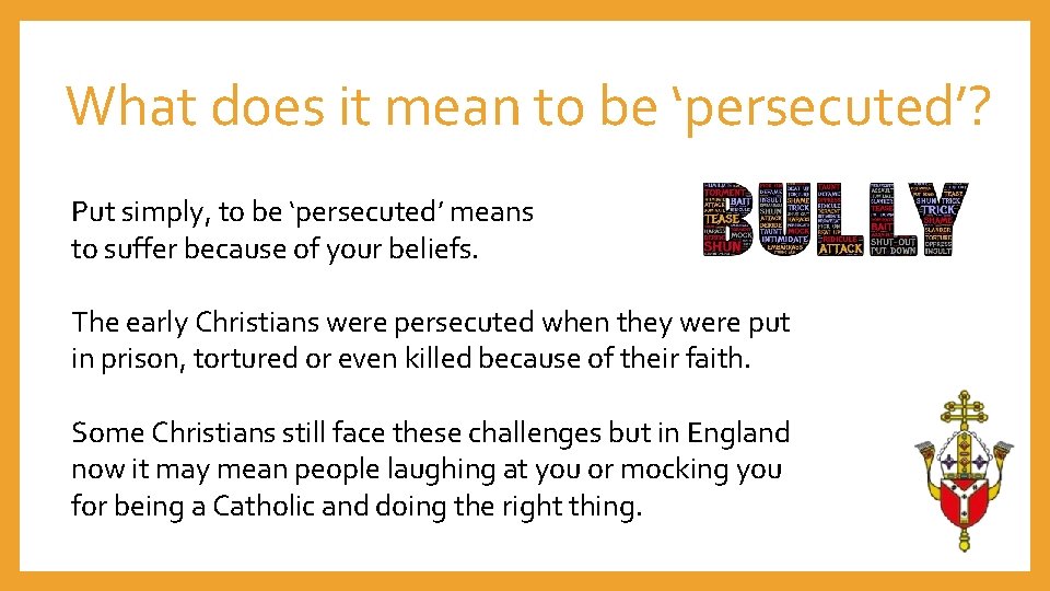 What does it mean to be ‘persecuted’? Put simply, to be ‘persecuted’ means to
