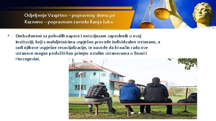 Odjeljenje Vaspitno – popravnog doma pri Kazneno – popravnom zavodu Banja Luka • Ombudsmeni