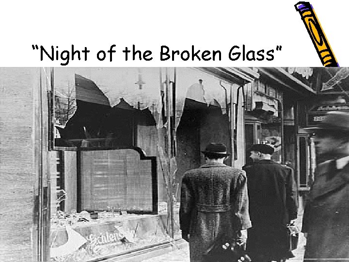 “Night of the Broken Glass” 