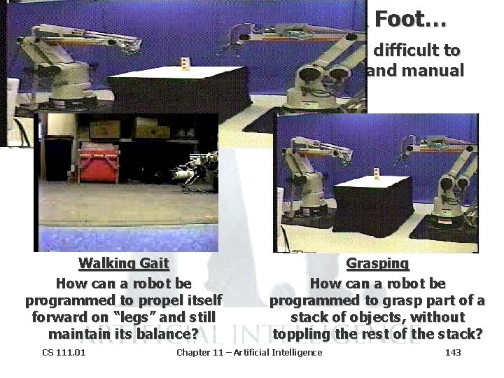 Waiting On Robot’s Hand & Foot… Other common human actions that are difficult to