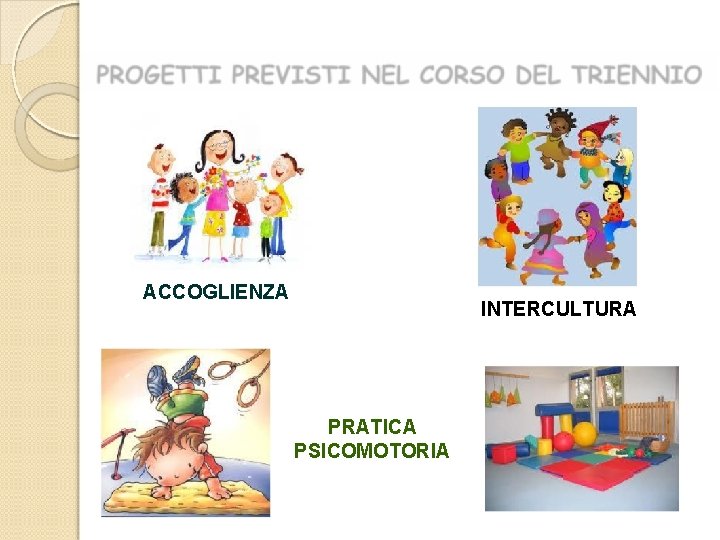 ACCOGLIENZA INTERCULTURA PRATICA PSICOMOTORIA 