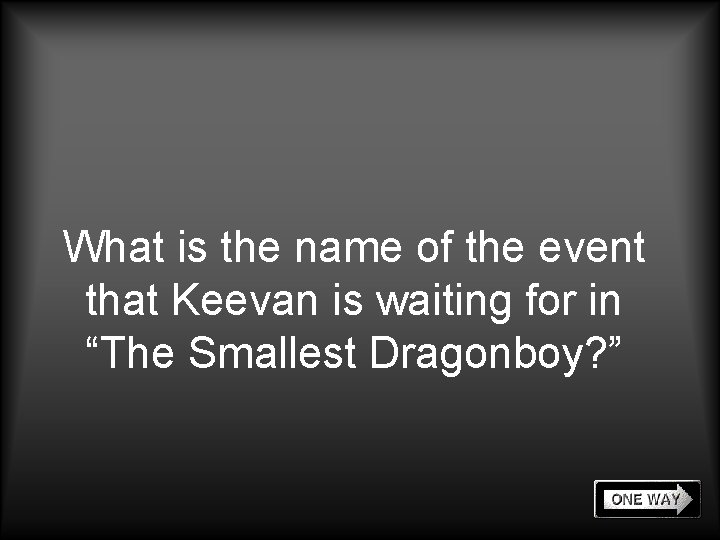 What is the name of the event that Keevan is waiting for in “The