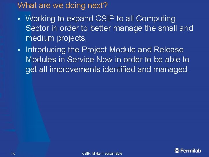 What are we doing next? Working to expand CSIP to all Computing Sector in What are we doing next? Working to expand CSIP to all Computing Sector in