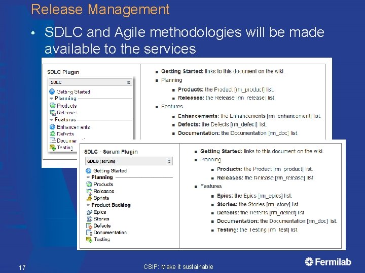 Release Management • 17 SDLC and Agile methodologies will be made available to the Release Management • 17 SDLC and Agile methodologies will be made available to the