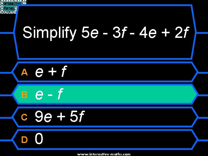 Simplify 5 e - 3 f - 4 e + 2 f A B