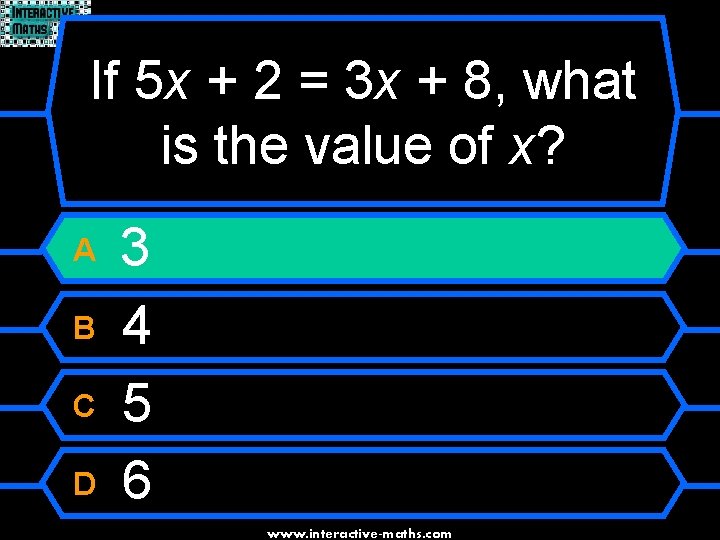 If 5 x + 2 = 3 x + 8, what is the value