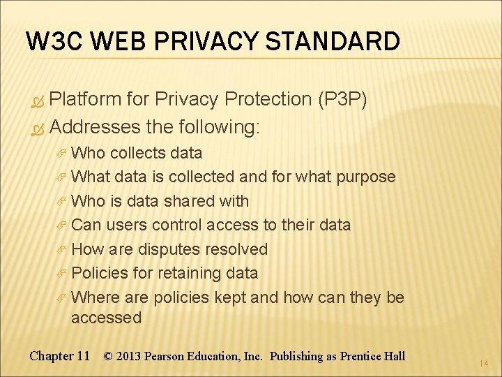 W 3 C WEB PRIVACY STANDARD Platform for Privacy Protection (P 3 P) Addresses