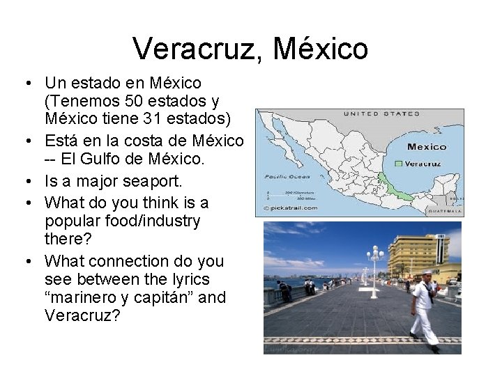 Veracruz, México • Un estado en México (Tenemos 50 estados y México tiene 31