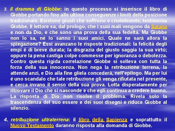 3. il dramma di Giobbe: in questo processo si inserisce il libro di Giobbe