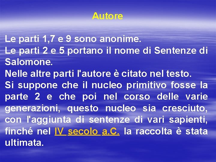 Autore Le parti 1, 7 e 9 sono anonime. Le parti 2 e 5