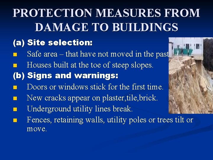 PROTECTION MEASURES FROM DAMAGE TO BUILDINGS (a) Site selection: n Safe area – that PROTECTION MEASURES FROM DAMAGE TO BUILDINGS (a) Site selection: n Safe area – that