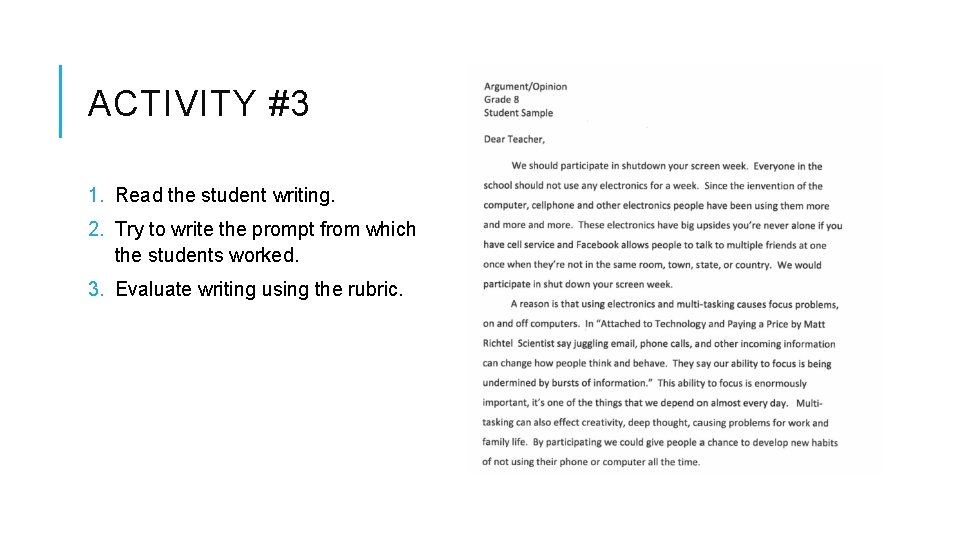 ACTIVITY #3 1. Read the student writing. 2. Try to write the prompt from