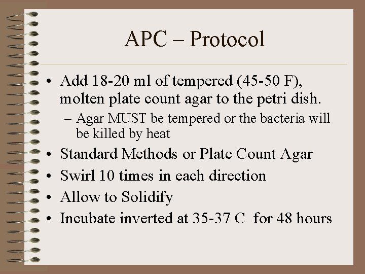 APC – Protocol • Add 18 -20 ml of tempered (45 -50 F), molten