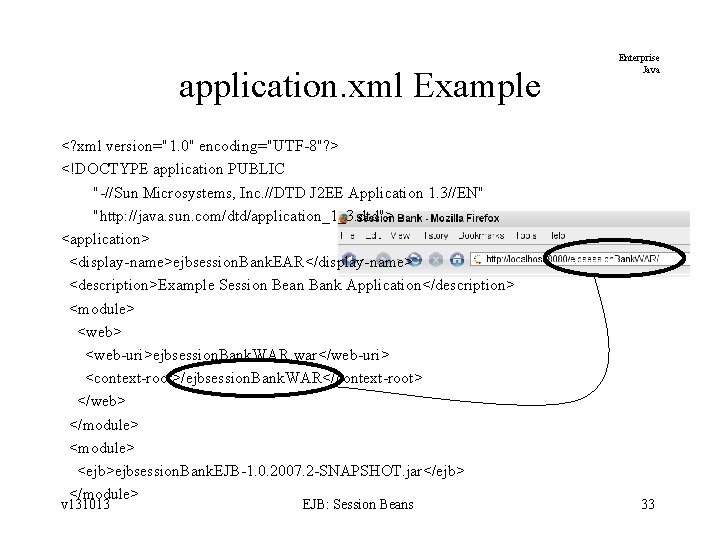 application. xml Example <? xml version="1. 0" encoding="UTF-8"? > <!DOCTYPE application PUBLIC "-//Sun Microsystems,