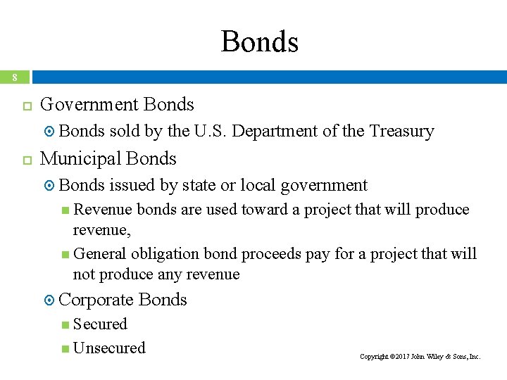 Bonds 8 Government Bonds sold by the U. S. Department of the Treasury Municipal