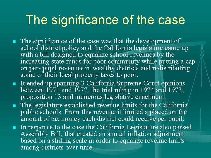 The significance of the case n n The significance of the case was that