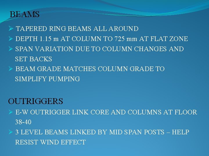 BEAMS Ø TAPERED RING BEAMS ALL AROUND Ø DEPTH 1. 15 m AT COLUMN