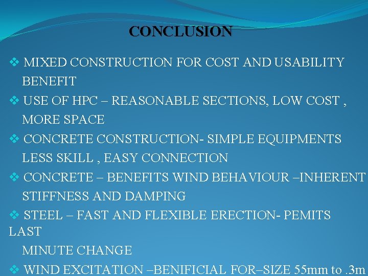 CONCLUSION v MIXED CONSTRUCTION FOR COST AND USABILITY BENEFIT v USE OF HPC –