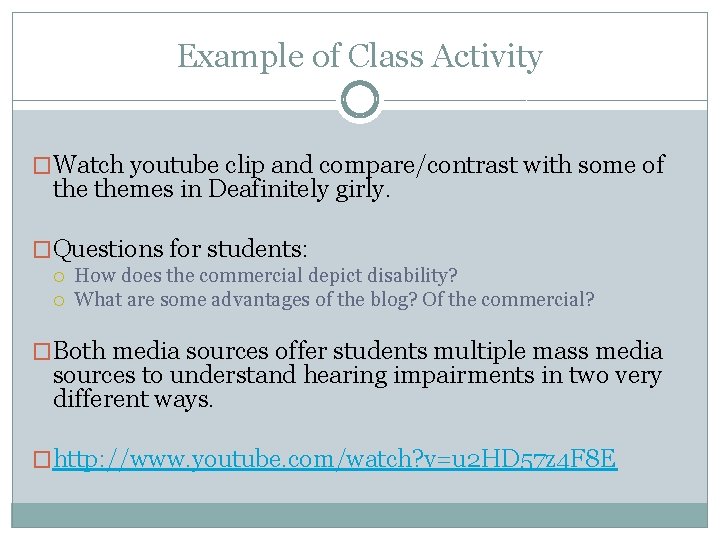Example of Class Activity �Watch youtube clip and compare/contrast with some of themes in