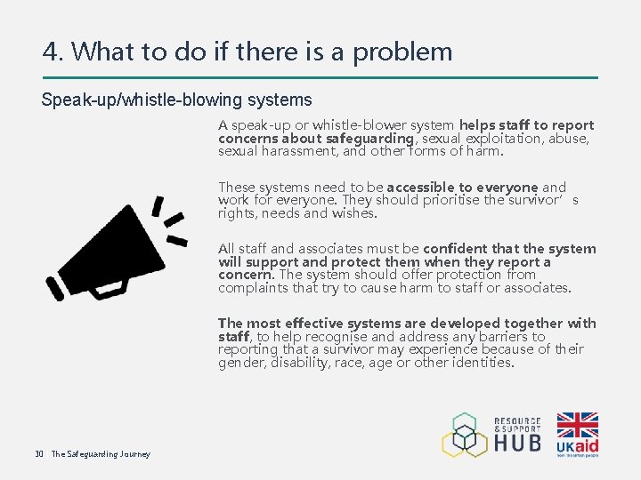 4. What to do if there is a problem Speak-up/whistle-blowing systems A speak-up or