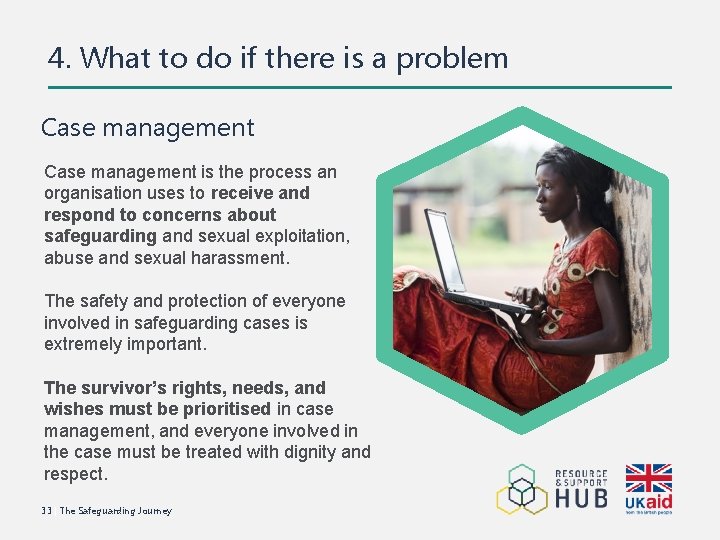 4. What to do if there is a problem Case management is the process