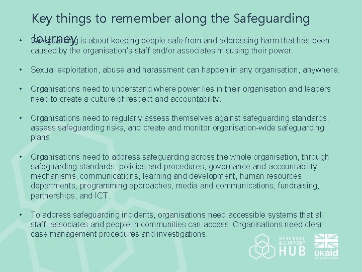 Key things to remember along the Safeguarding • Journey is about keeping people safe