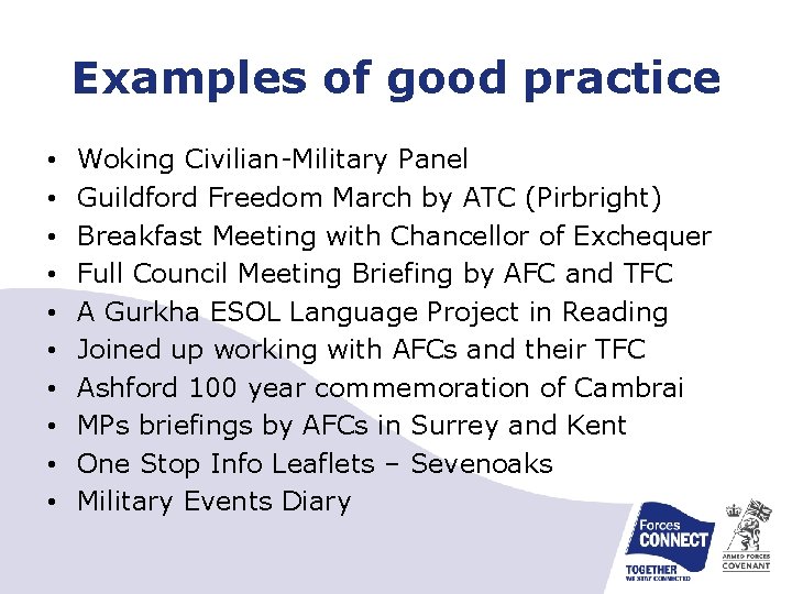 Examples of good practice • • • Woking Civilian-Military Panel Guildford Freedom March by