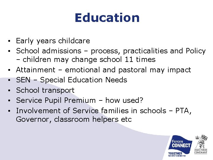 Education • Early years childcare • School admissions – process, practicalities and Policy –