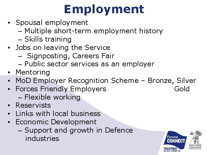 Employment • Spousal employment – Multiple short-term employment history – Skills training • Jobs