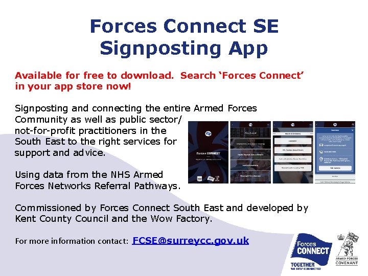 Forces Connect SE Signposting App Available for free to download. Search ‘Forces Connect’ in