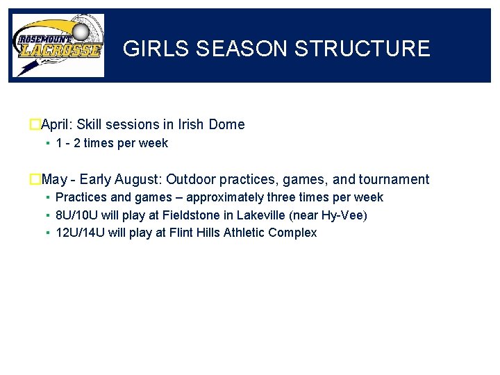 GIRLS SEASON STRUCTURE �April: Skill sessions in Irish Dome ▪ 1 - 2 times