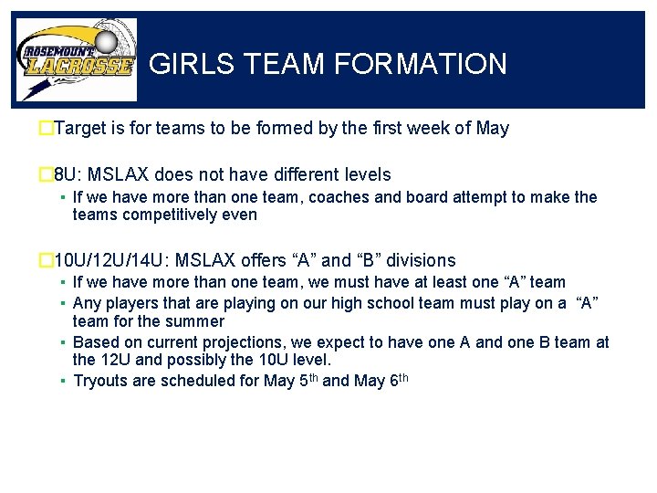 GIRLS TEAM FORMATION �Target is for teams to be formed by the first week