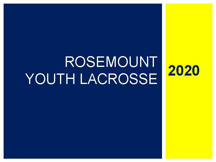 ROSEMOUNT 2020 YOUTH LACROSSE 