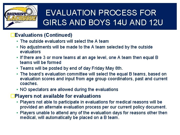 EVALUATION PROCESS FOR GIRLS AND BOYS 14 U AND 12 U �Evaluations (Continued) ▪