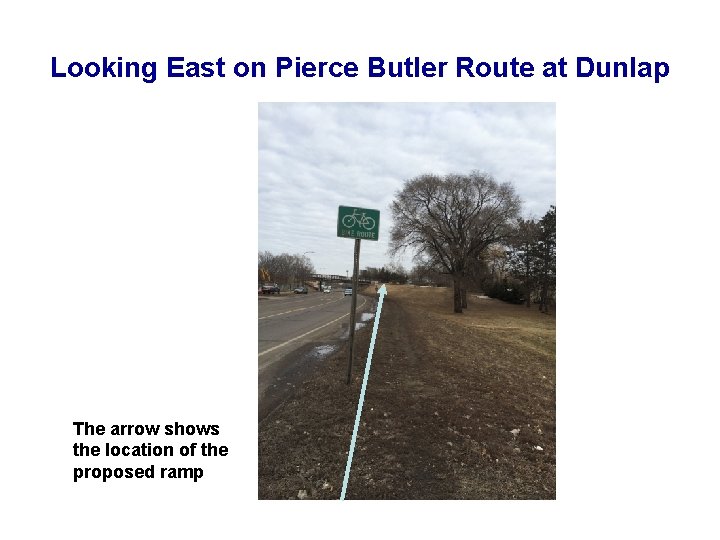Looking East on Pierce Butler Route at Dunlap The arrow shows the location of