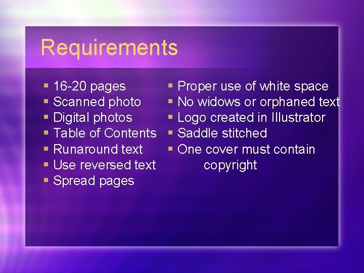 Requirements § 16 -20 pages § Scanned photo § Digital photos § Table of