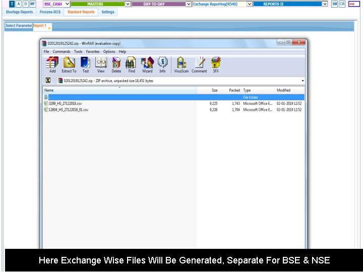 Here Exchange Wise Files Will Be Generated, Separate For BSE & NSE 