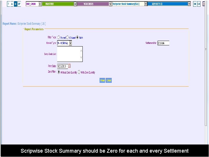 Scripwise Stock Summary should be Zero for each and every Settlement 