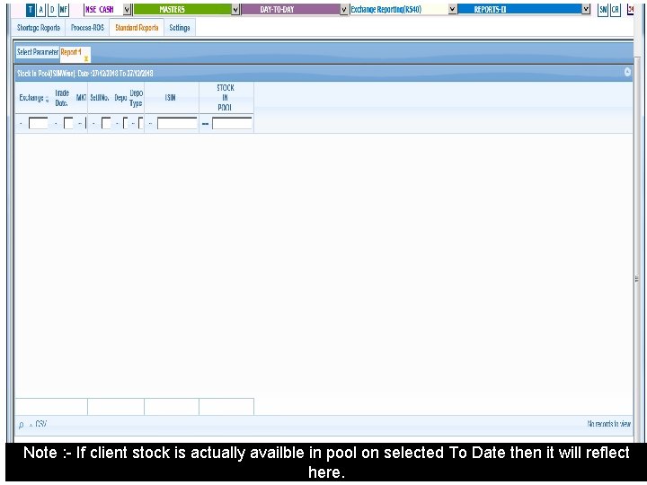 Note : - If client stock is actually availble in pool on selected To