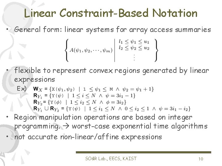 Linear Constraint-Based Notation • General form: linear systems for array access summaries • flexible