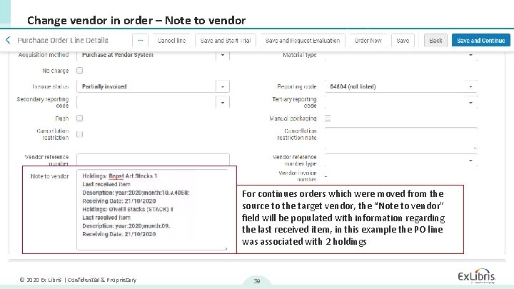 Change vendor in order – Note to vendor For continues orders which were moved