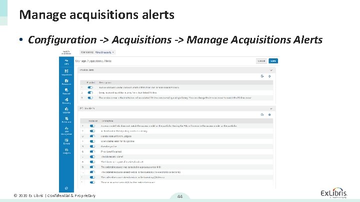 Manage acquisitions alerts • Configuration -> Acquisitions -> Manage Acquisitions Alerts © 2020 Ex