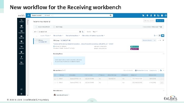 New workflow for the Receiving workbench © 2020 Ex Libris | Confidential & Proprietary