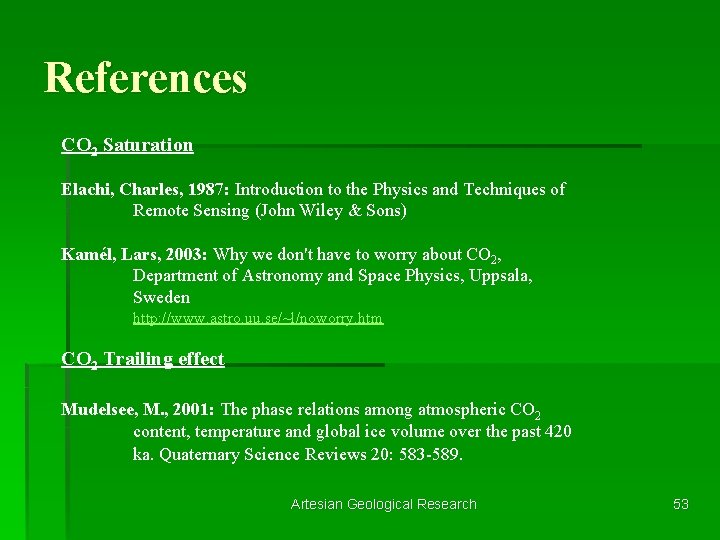 References CO 2 Saturation Elachi, Charles, 1987: Introduction to the Physics and Techniques of